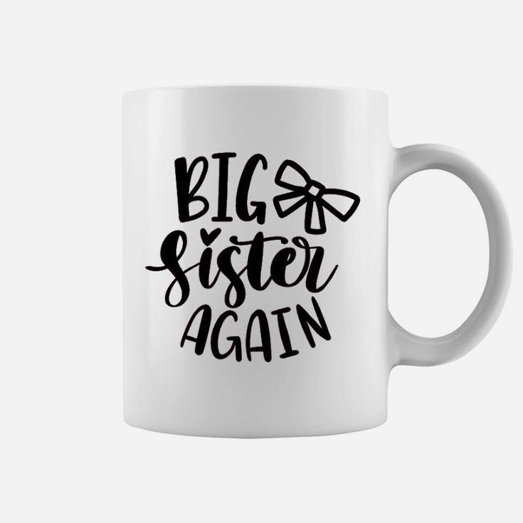 Big Sister Again Coffee Mug