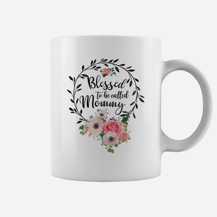 Blessed To Be Called Mommy Women Flower Decor Mom Coffee Mug