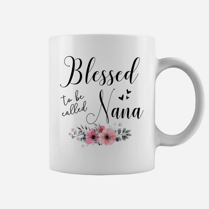 Blessed To Be Called Nana Mother's Day Gift Grandma Women Sweatshirt Coffee Mug