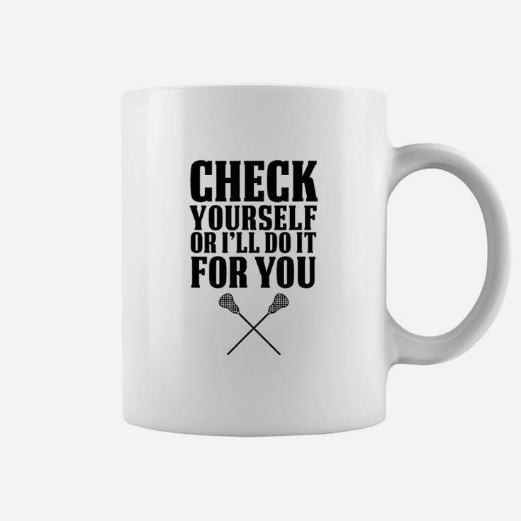 Check Yourself Lacrosse Coffee Mug