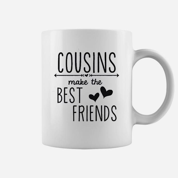 Cousins Make The Best Friends Coffee Mug