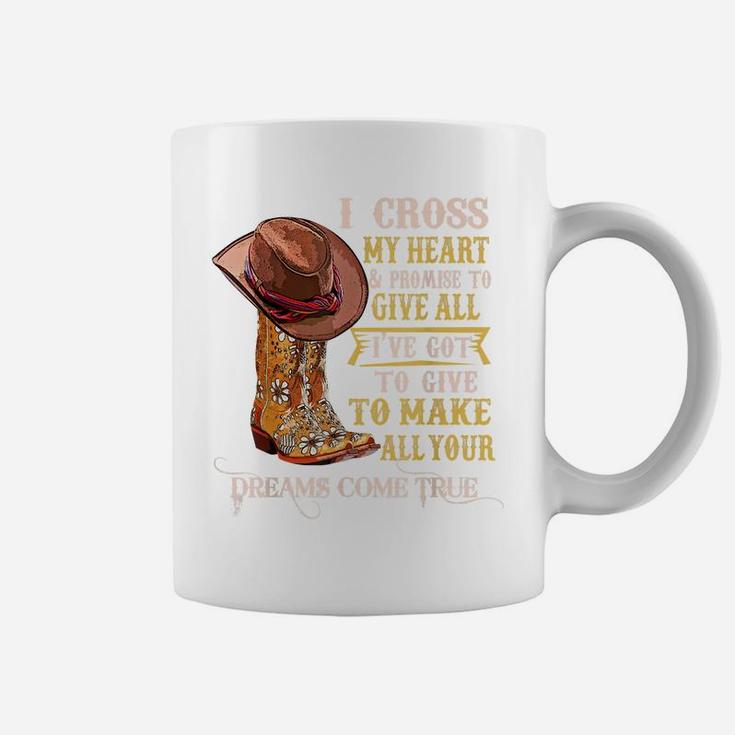 Cowgirl Boots & Hat I Cross My Heart Western Country Cowboys Coffee Mug