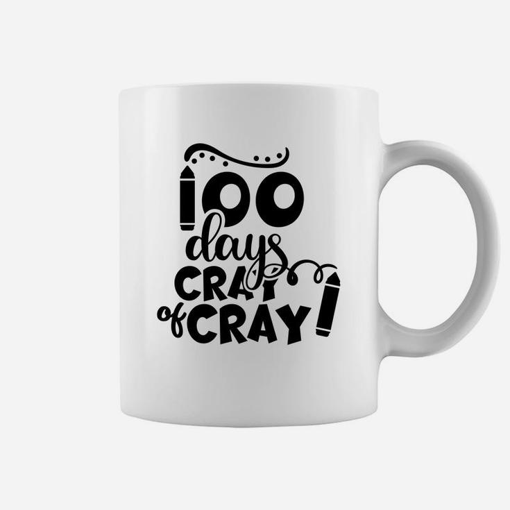 Cute 100 Days Of Cray Cray Cute Gift For 100th Day Of School Coffee Mug