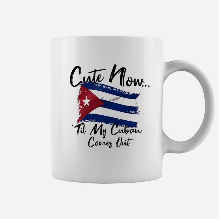 Cute Now Ladies Cuba Til My Cuban Comes Out Coffee Mug