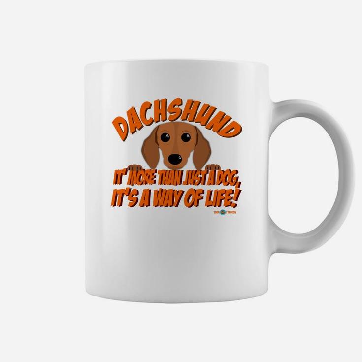 Dachshund A Way Of Life Funny Dachshund Coffee Mug