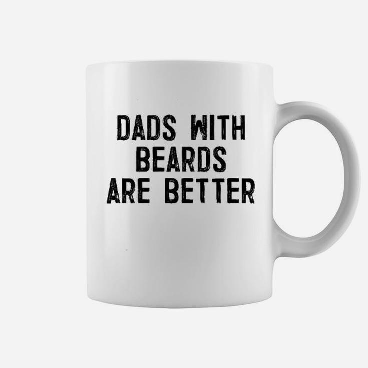 Dads With Beards Are Better Coffee Mug