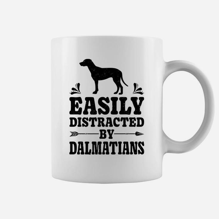 Easily Distracted By Dalmatians Funny Dog Lover Gifts Men Coffee Mug