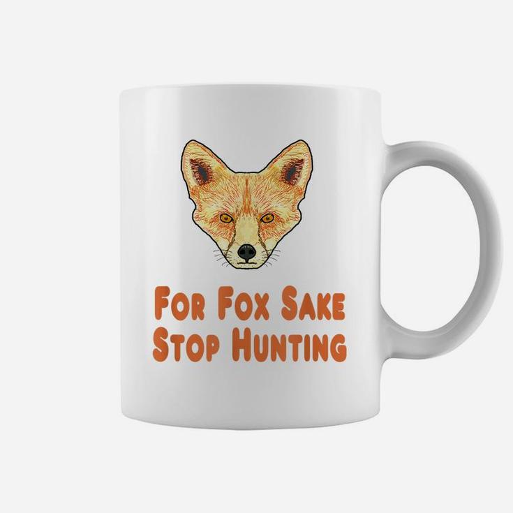For Fox Sake Stop Hunting Coffee Mug