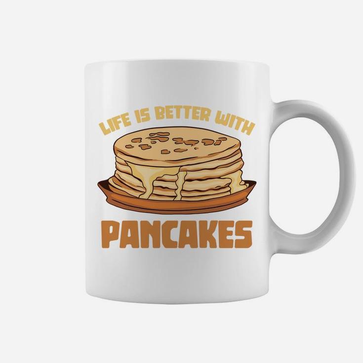 Funny Pancake Chef Foodie Life Is Better With Pancakes Sweatshirt Coffee Mug