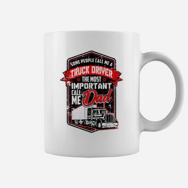 Funny Semi Truck Driver T Shirt Gift For Truckers And Dads Coffee Mug