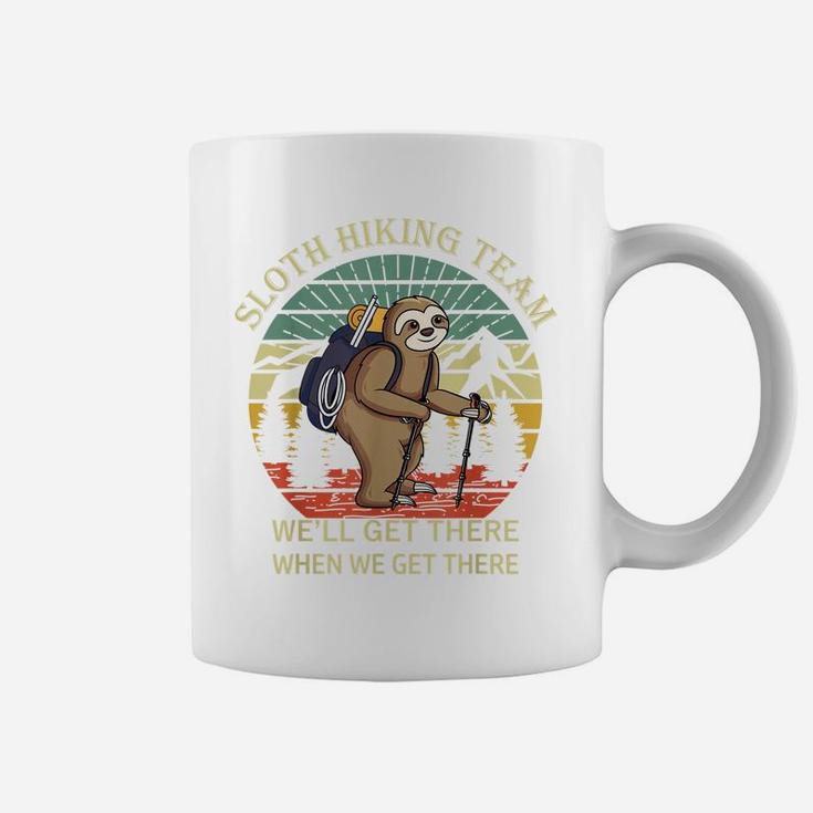 Funny Sloth Hiking Team We'll Get There When We Get There Coffee Mug