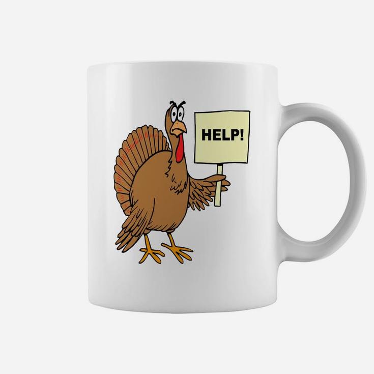 Funny Thanksgiving Turkey Humor Help Sign Christmas Turkey Coffee Mug