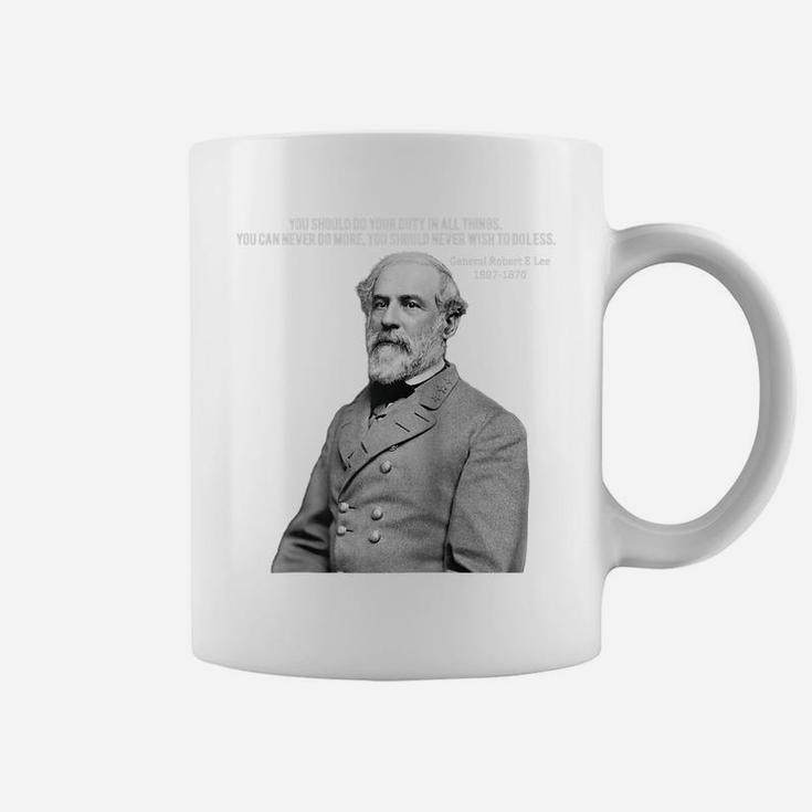 General Robert E Lee Quote T Shirt Raglan Baseball Tee Coffee Mug