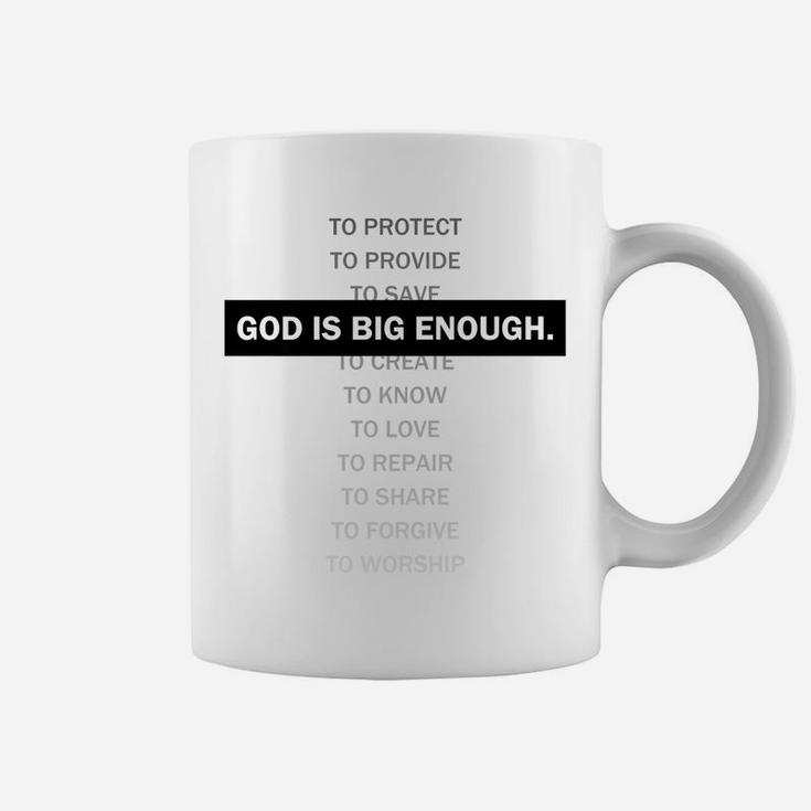 God Is Big Enough-Christian T-Shirt-Men, Women, Children Coffee Mug