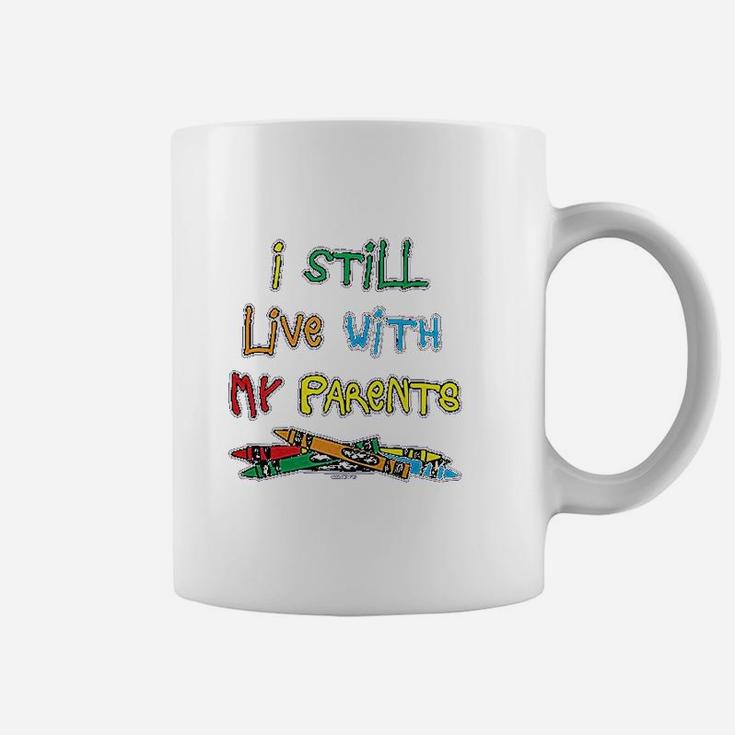 Haase Unlimited I Still Live With My Parents Coffee Mug
