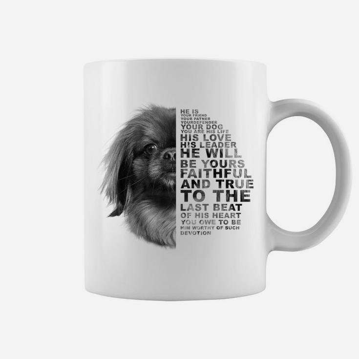He Is Your Friend Your Partner Your Dog Pekingese Dogs Lover Coffee Mug