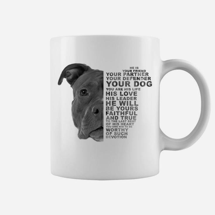 He Is Your Friend Your Partner Your Dog Puppy Pitbull Pittie Coffee Mug
