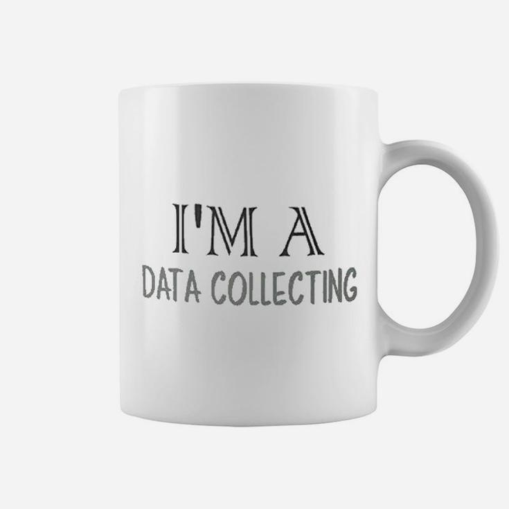 I Am A Date Collecting Coffee Mug