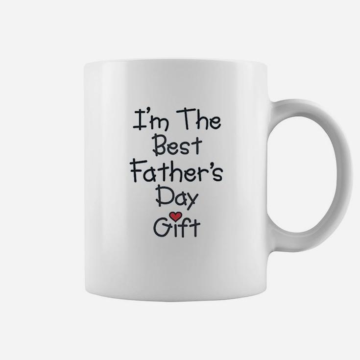 I Am The Best Fathers Day Coffee Mug