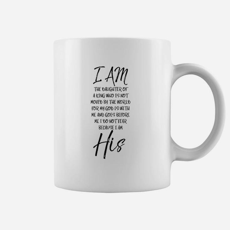I Am The Daughter Of A King I Do Not Fear Coffee Mug