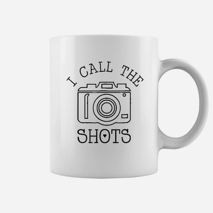 I Call The Shots Coffee Mug