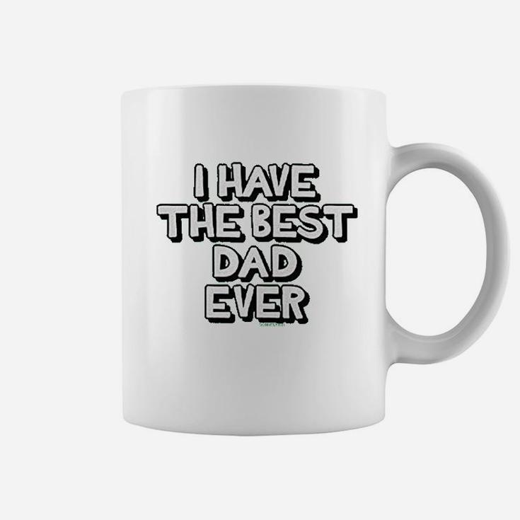 I Have The Best Dad Ever Coffee Mug