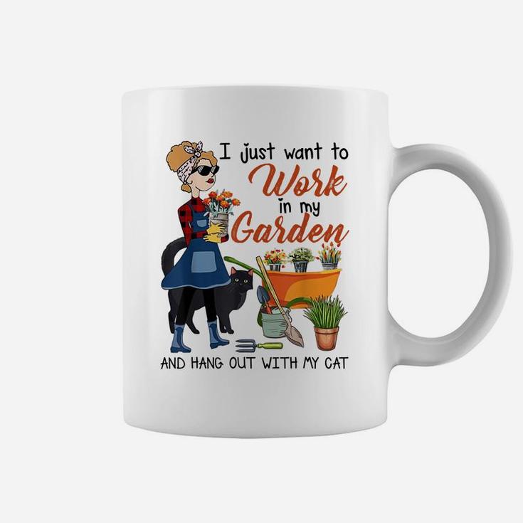 I Just Want To Work In My Garden Hang Out With Cat Women Tee Coffee Mug