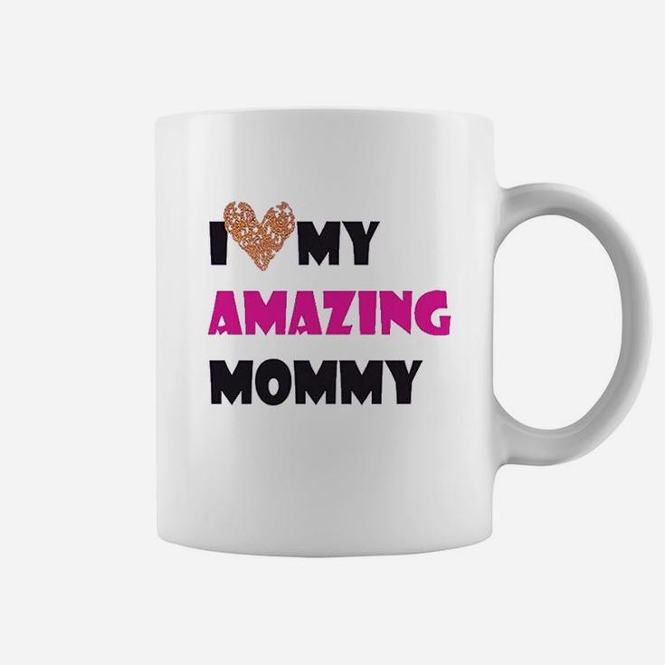 I Love My Amazing Mommy Coffee Mug