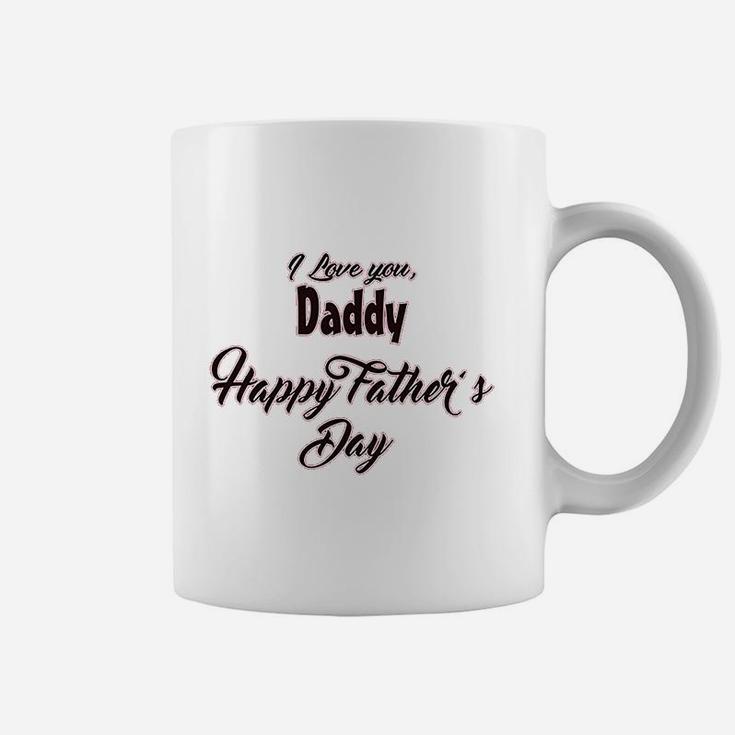 I Love You Daddy Happy Fathers Day Coffee Mug