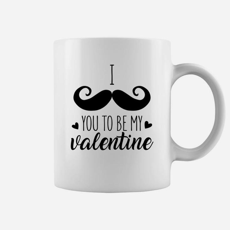 I Mustache You To Be My Valentine Gift For Valentine Happy Valentines Day Coffee Mug