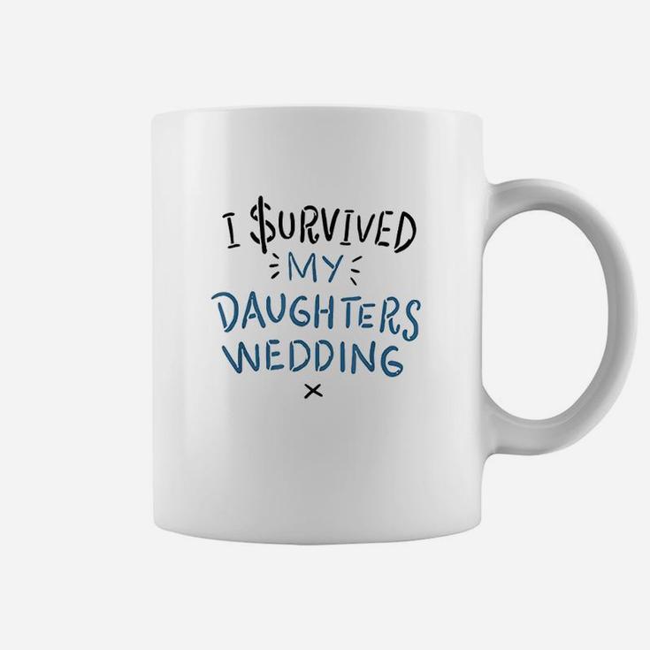 I Survived My Daughter's Wedding Coffee Mug