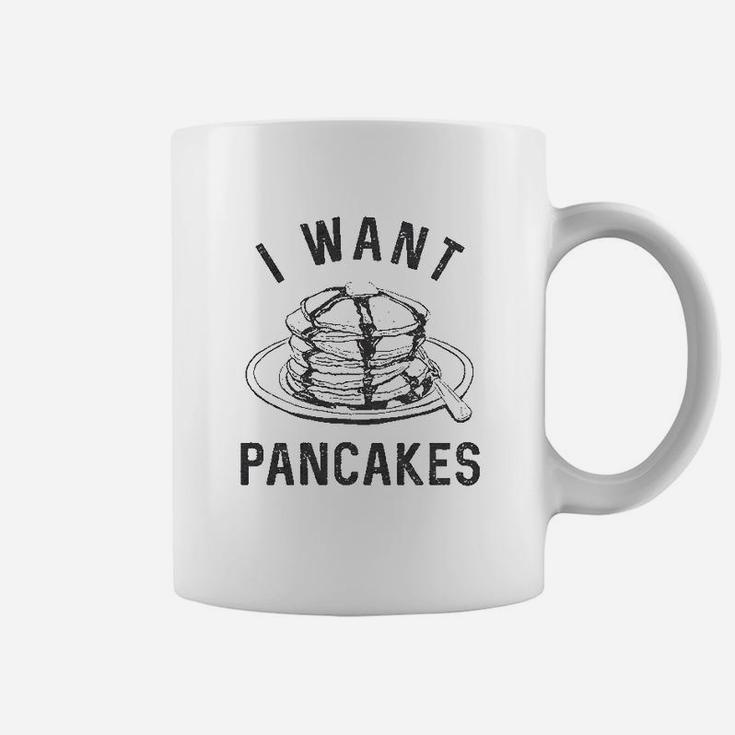 I Want Pancakes Funny Breakfast Lover Sarcastic Foodie Gift Brunch Coffee Mug