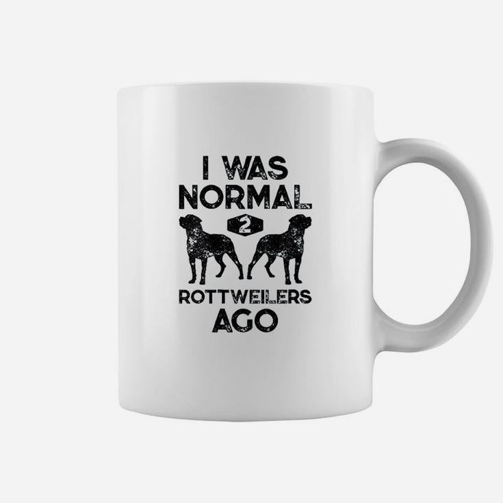 I Was Normal 2 Rottweilers Ago Funny Dog Lover Coffee Mug