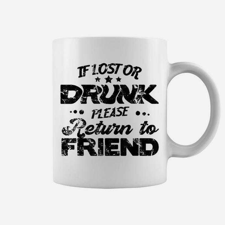 If Lost Or Drunk Please Return To My Friend Couple Coffee Mug