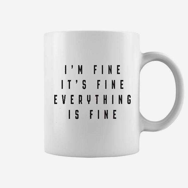 Im Fine Everything Is Fine Coffee Mug