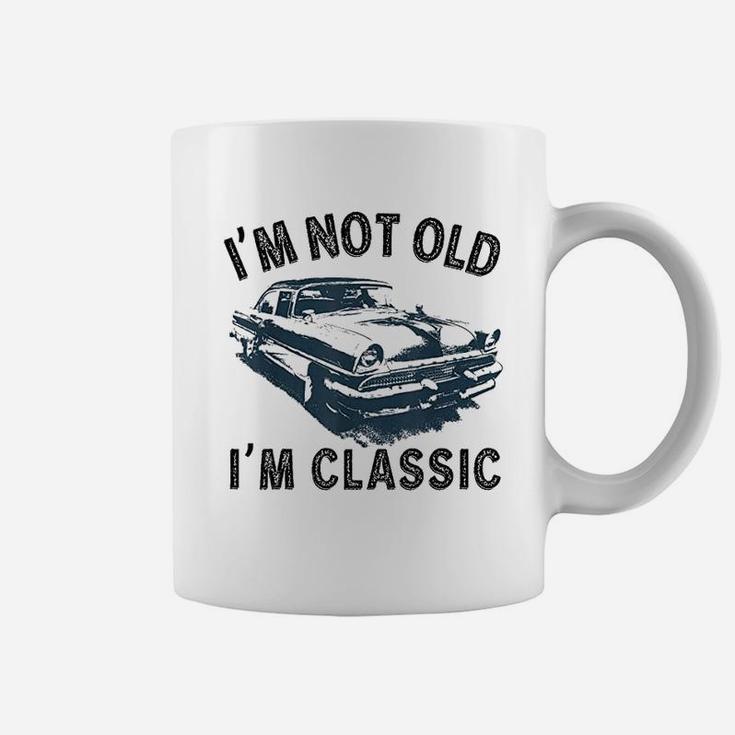 Im Not Old Classic Car Vintage Hot Rod Coffee Mug