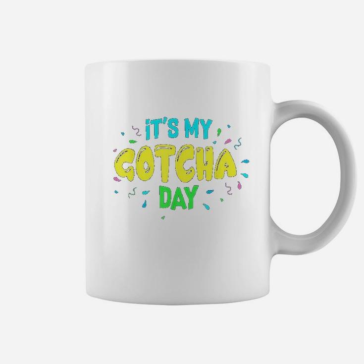 It Is My Gotcha Day Coffee Mug