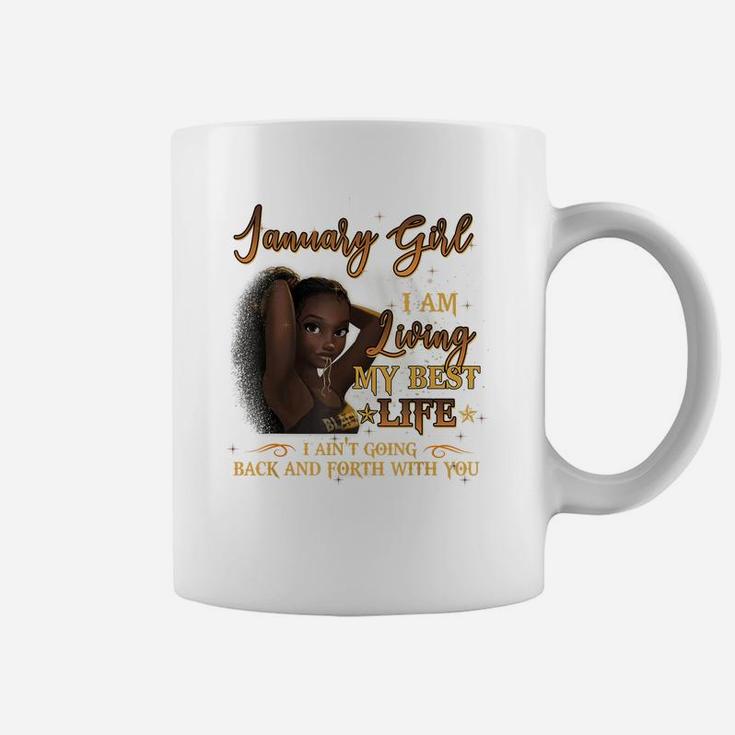 January Girl I'm Living My Best Life Birthday Gift Woman Coffee Mug