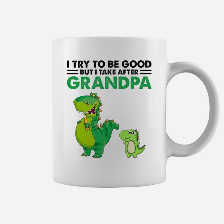 Kids I Try To Be Good But I Take After My Grandpa Dinosaur Coffee Mug