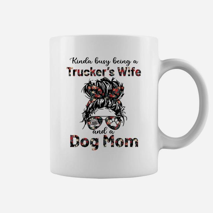 Kinda Busy Being A Trucker's Wife And A Dog Mom Flower Coffee Mug