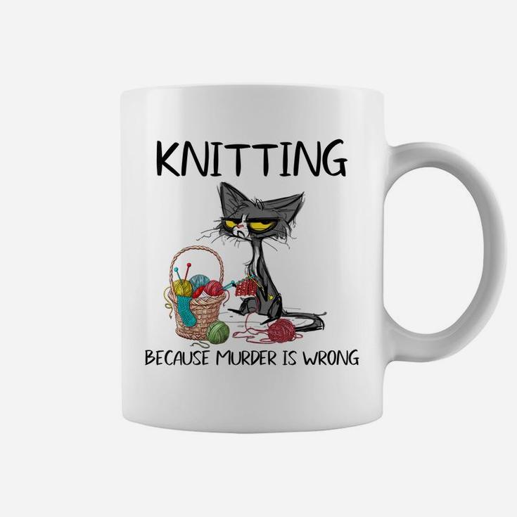 Knitting Because Murder Is Wrong-Gift Ideas For Cat Lovers Coffee Mug