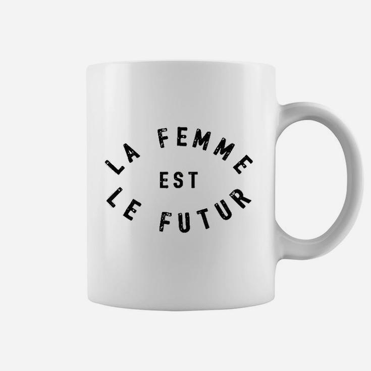 La Femme Est Le Futur Coffee Mug