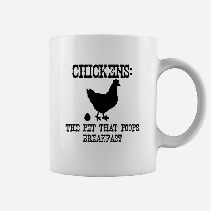 Ladies Chickens The Pet That Poops Breakfast Coffee Mug