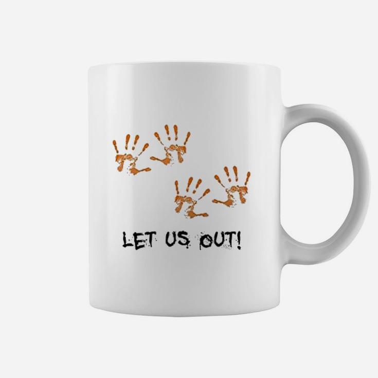 Let Us Out Coffee Mug