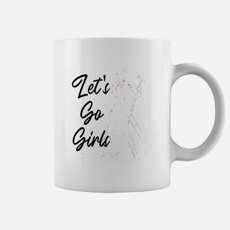 Lets Go Girls Coffee Mug