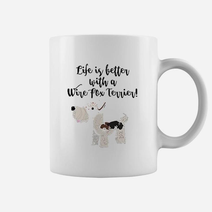 Life Is Better With A Wire Fox Terrier Coffee Mug