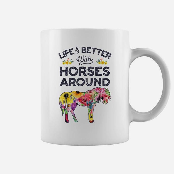 Life Is Better With Horses Around Horse Riding Flower Gifts Coffee Mug