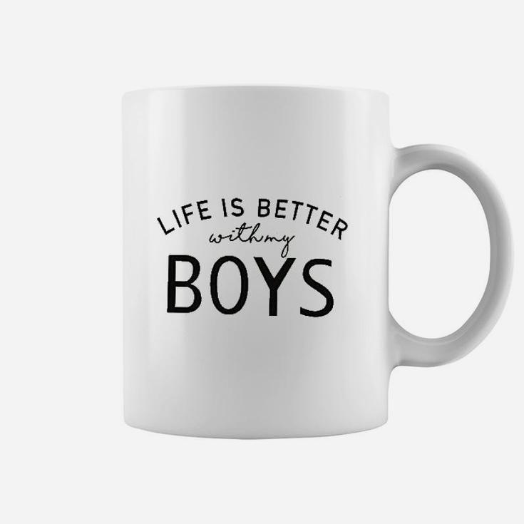 Life Is Better With My Boys Coffee Mug