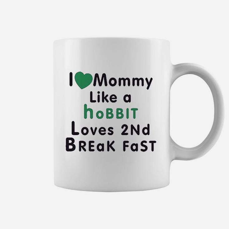 Love Mommy Like Hobbit 2 Breakfast Coffee Mug