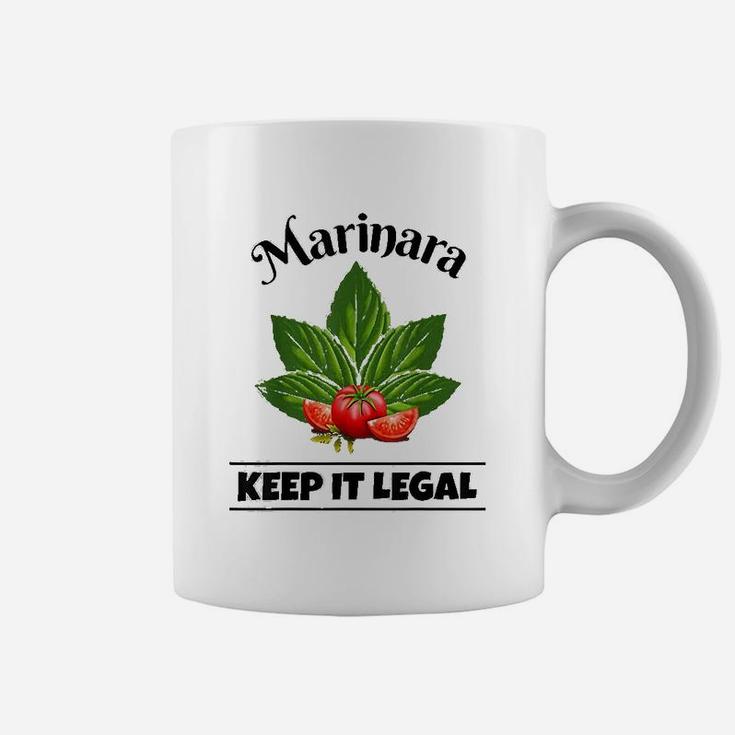 Marinara Keep It Legal Basil And Tomatoes Italian Food Humor Coffee Mug